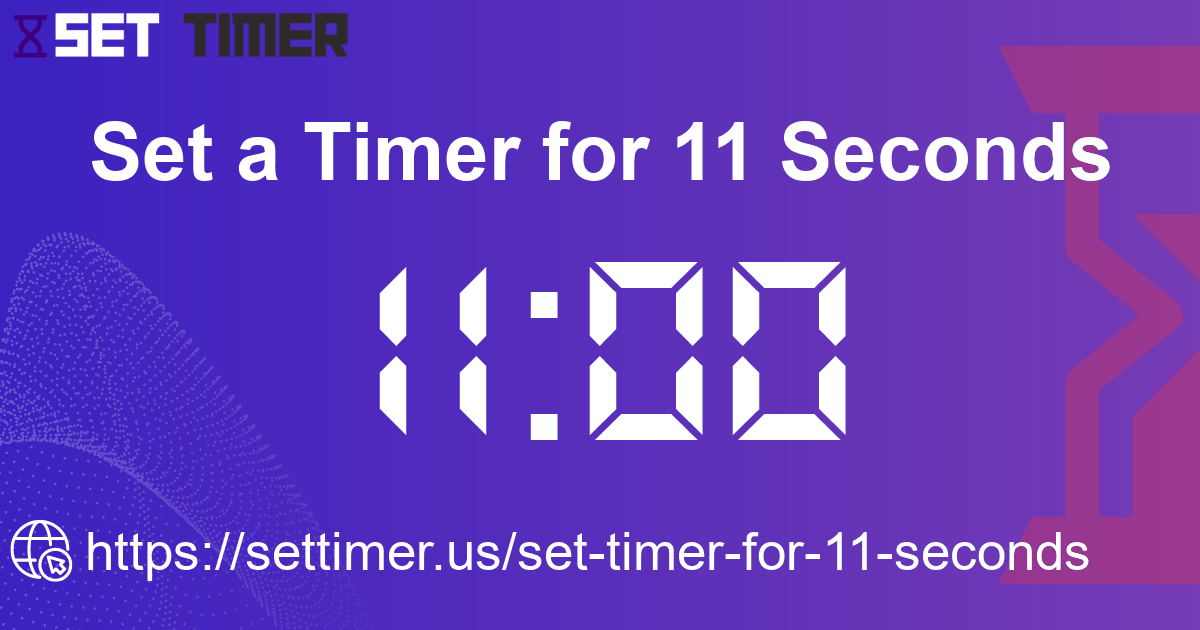 Image about set timer for 11 seconds