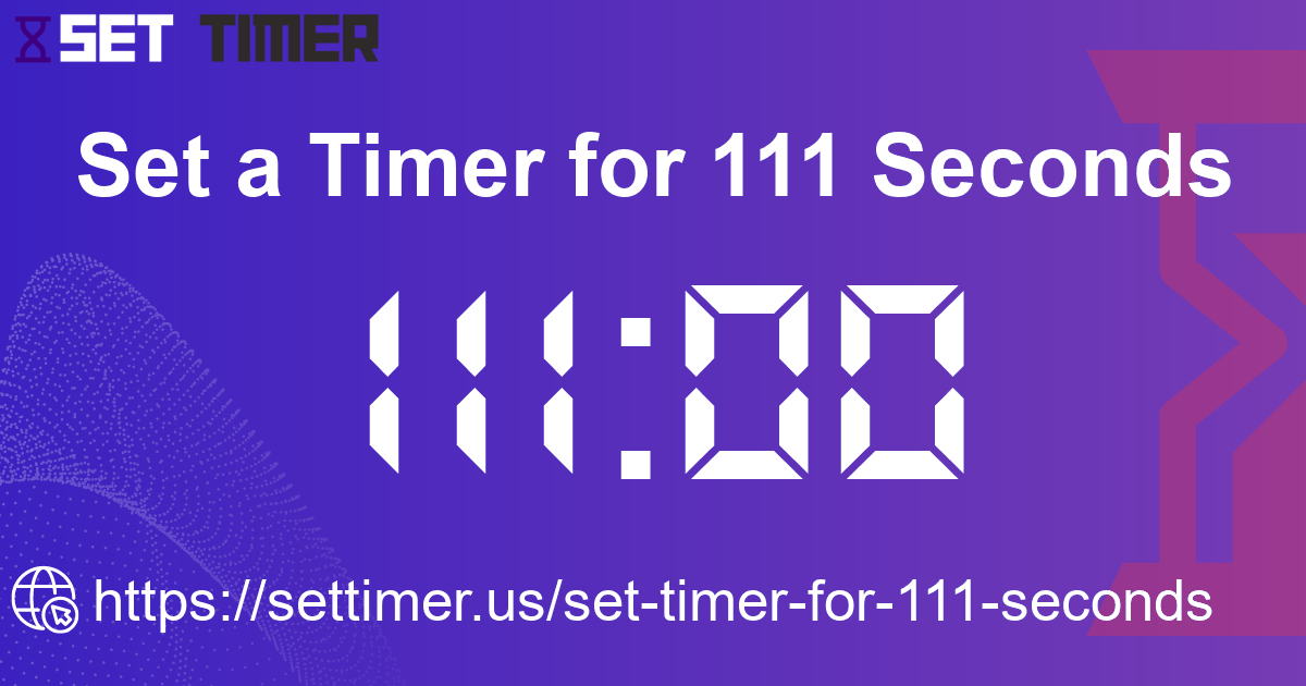 Image about set timer for 111 seconds