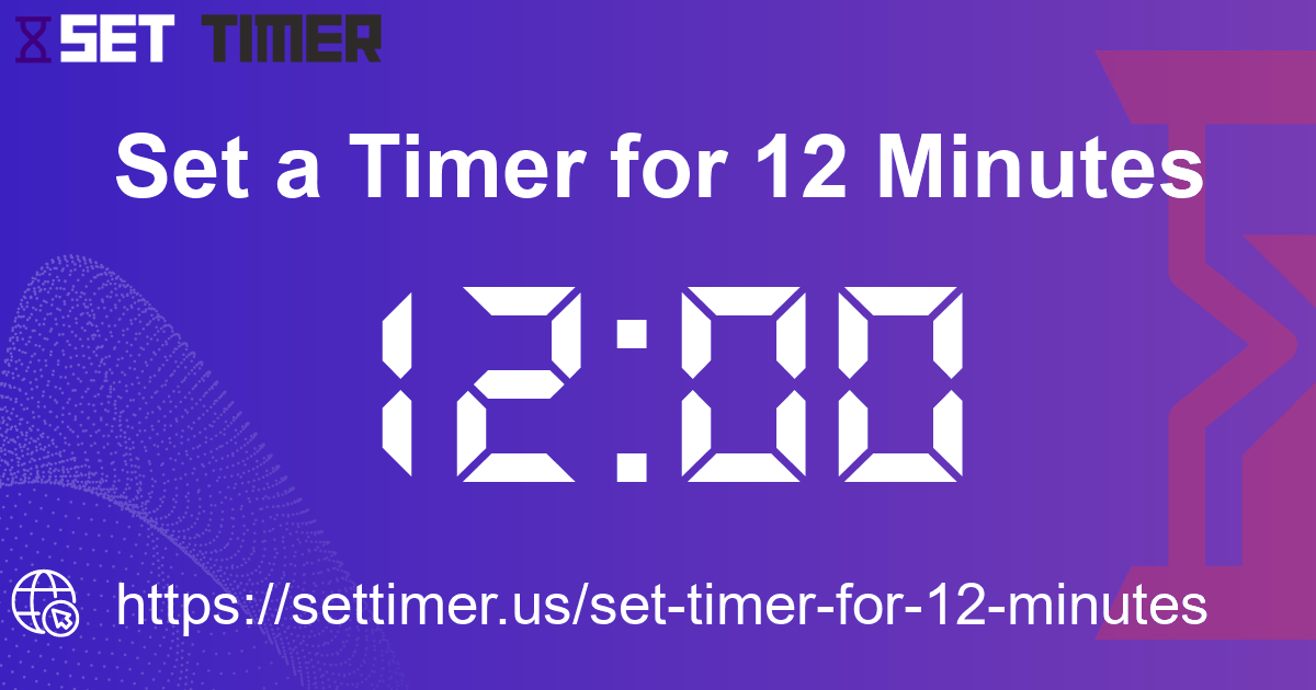 Image about set timer for 12 minutes