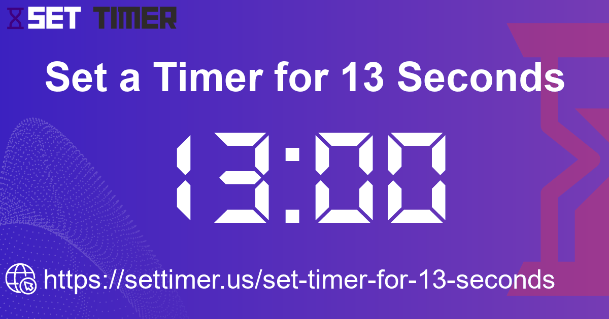 Image about set timer for 13 seconds