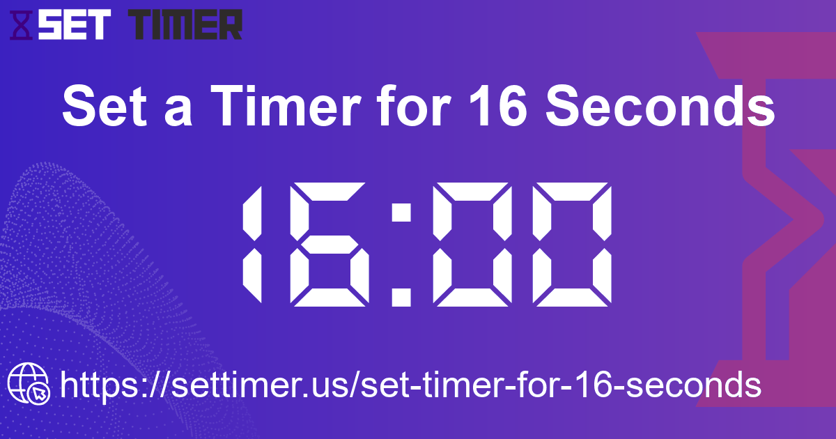 Image about set timer for 16 seconds
