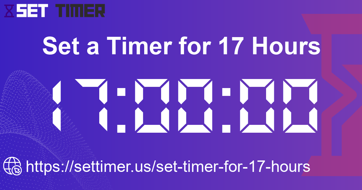 Image about set timer for 17 hours