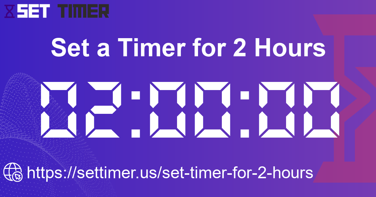 Image about set timer for 2 hours