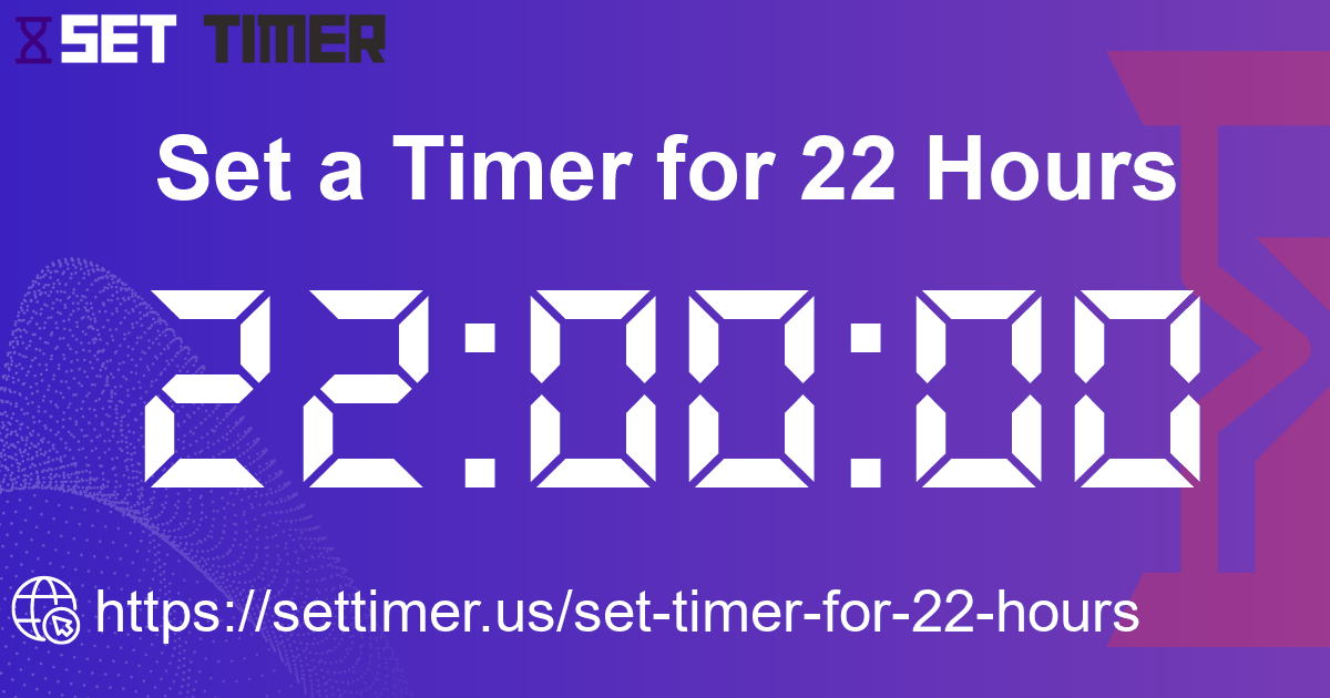 Image about set timer for 22 hours