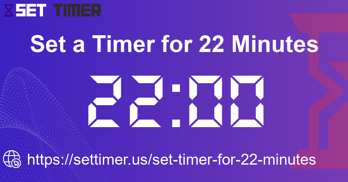 Image about set timer for 22 minutes