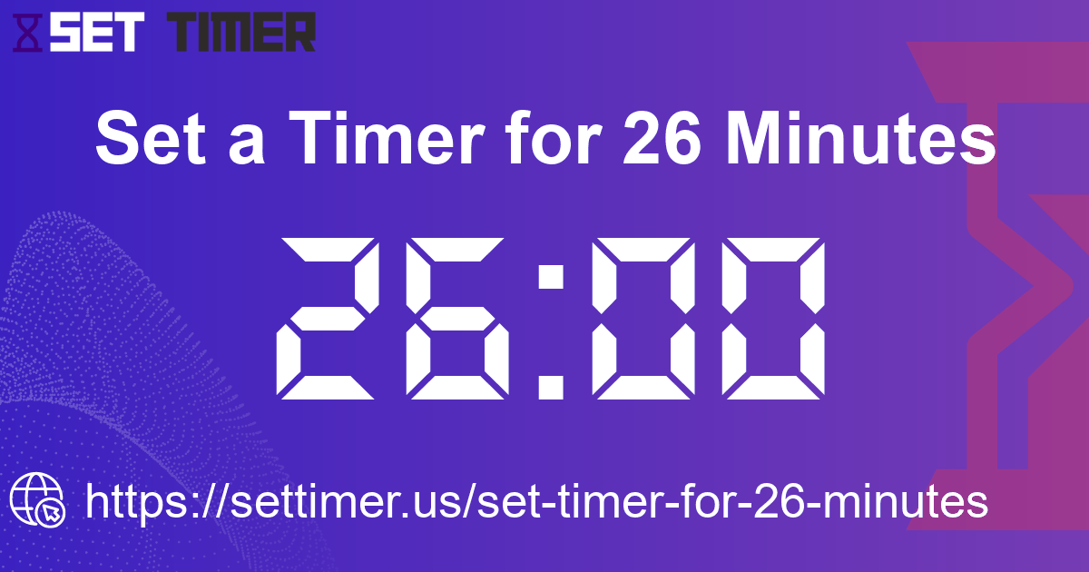 Image about set timer for 26 minutes