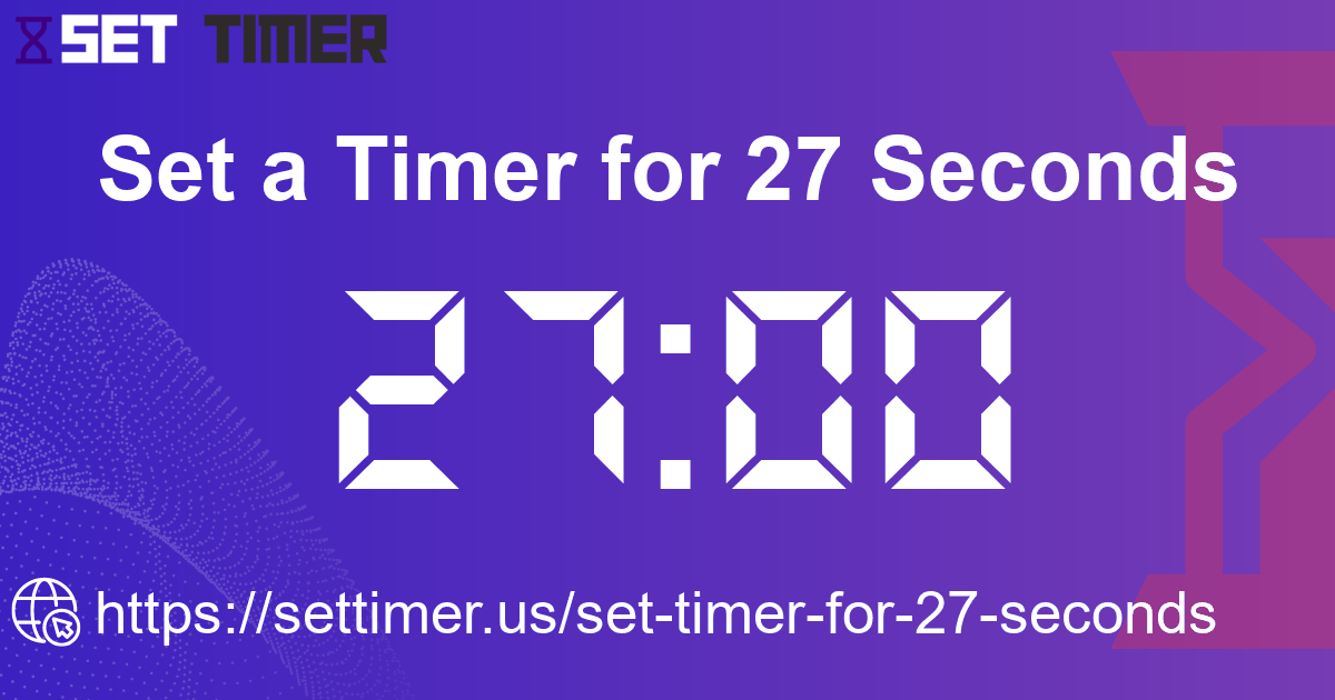 Image about set timer for 27 seconds