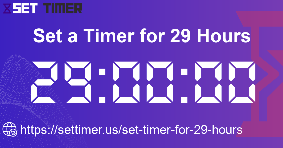 Image about set timer for 29 hours