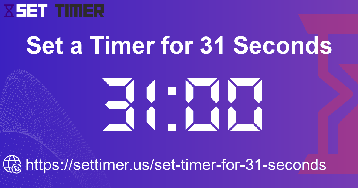 Image about set timer for 31 seconds