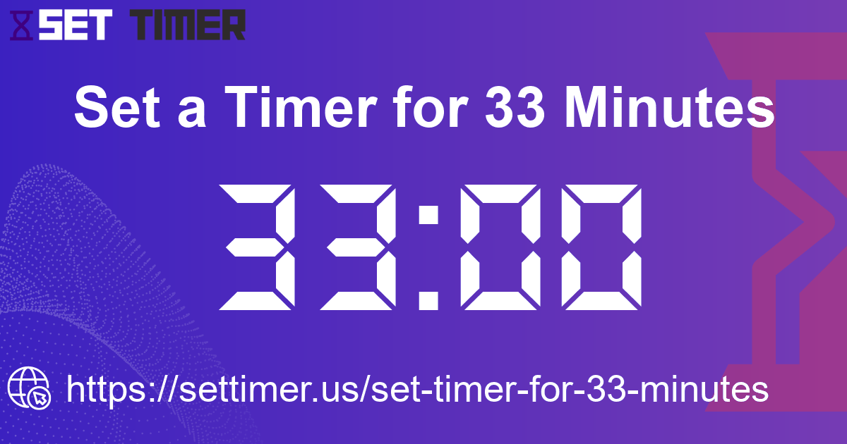 Image about set timer for 33 minutes