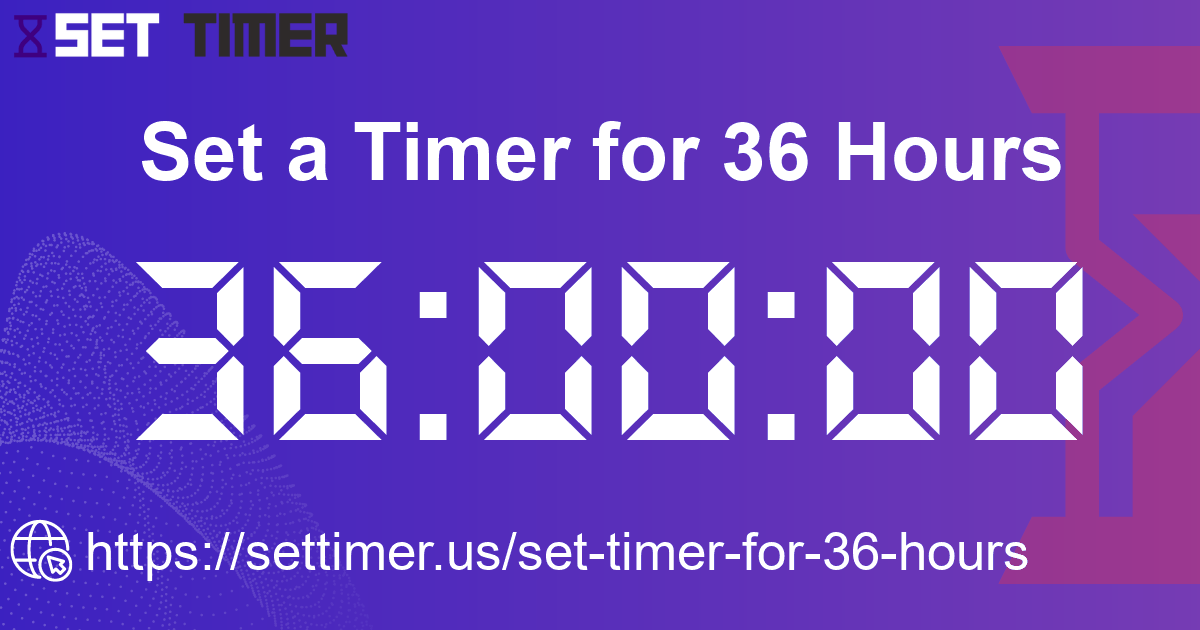 Image about set timer for 36 hours