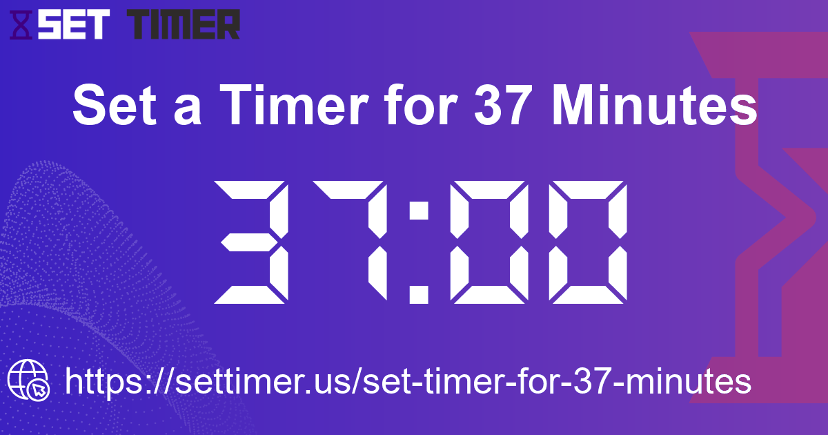 Image about set timer for 37 minutes