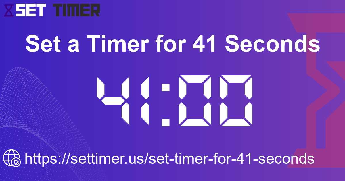 Image about set timer for 41 seconds