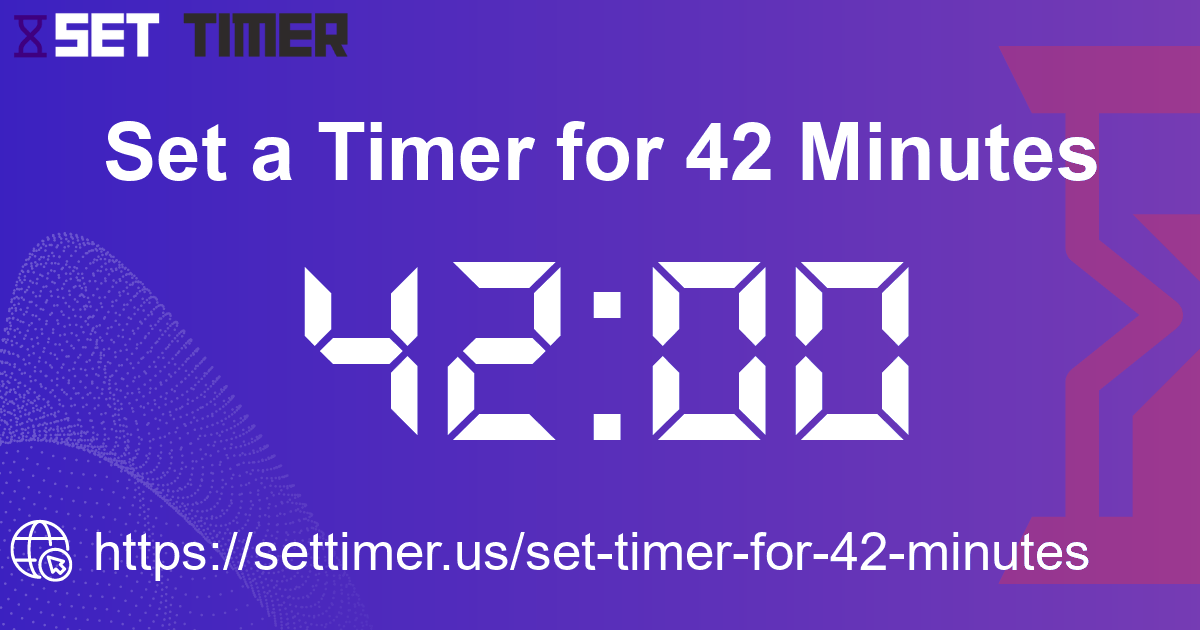 Image about set timer for 42 minutes