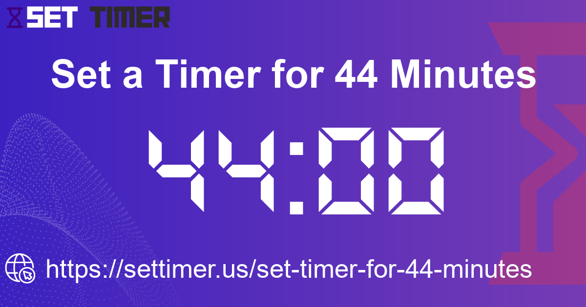 Image about set timer for 44 minutes
