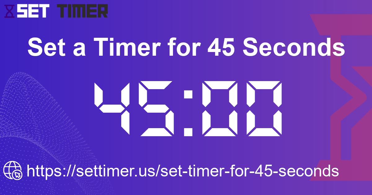 Image about set timer for 45 seconds