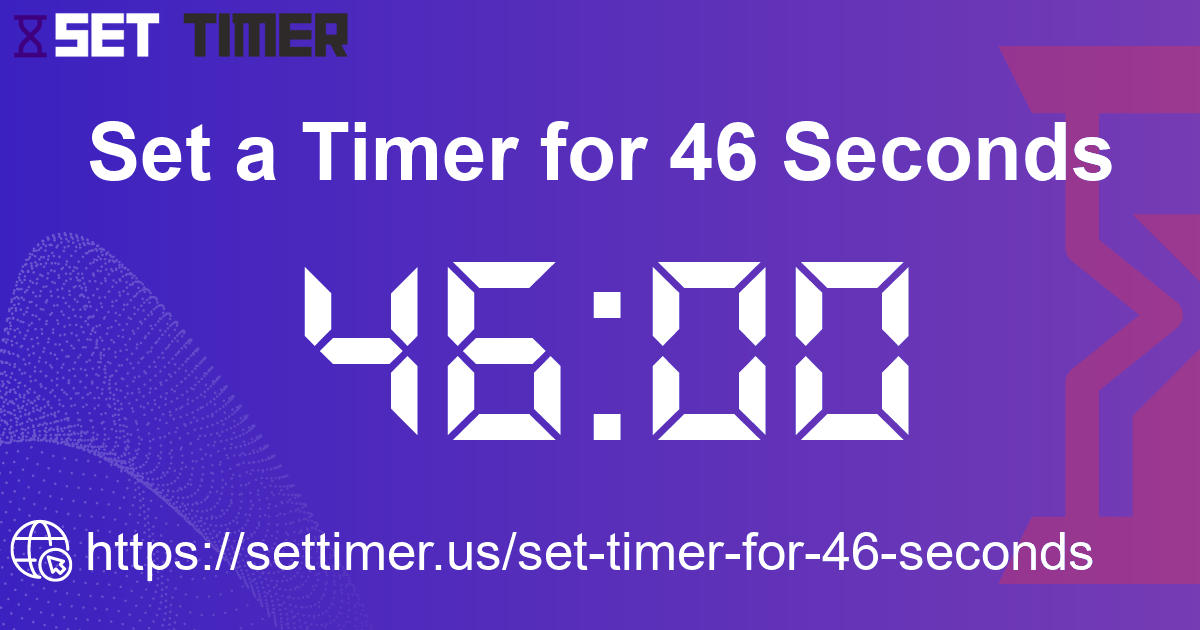 Image about set timer for 46 seconds