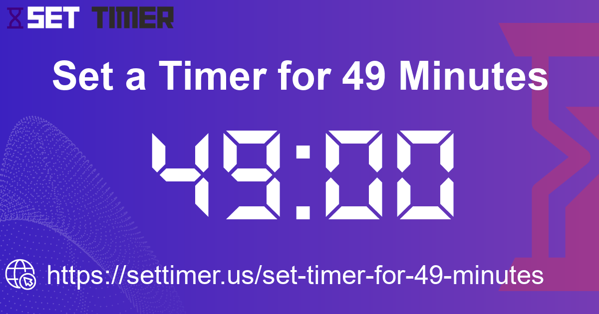 Image about set timer for 49 minutes