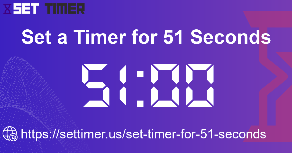 Image about set timer for 51 seconds