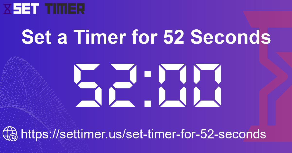 Image about set timer for 52 seconds