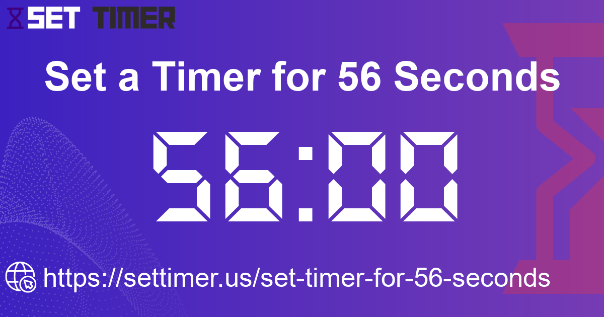 Image about set timer for 56 seconds