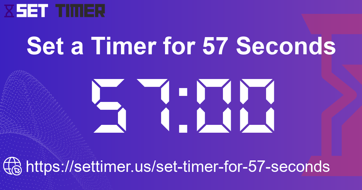 Image about set timer for 57 seconds