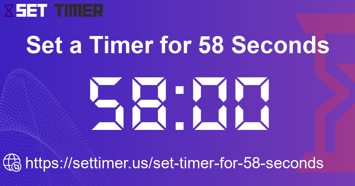 Image about set timer for 58 seconds