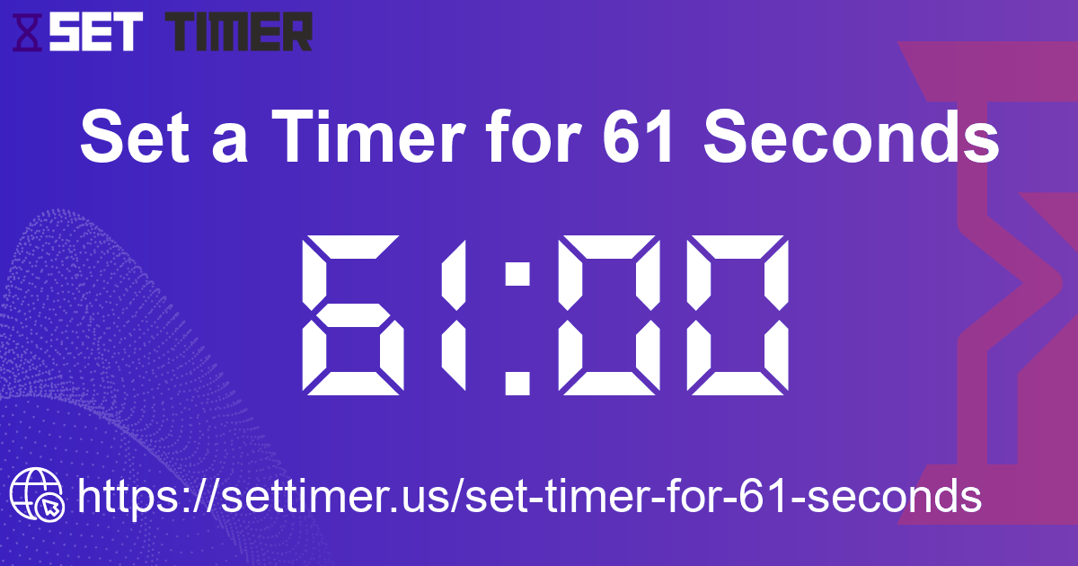Image about set timer for 61 seconds