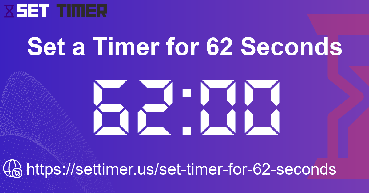 Image about set timer for 62 seconds