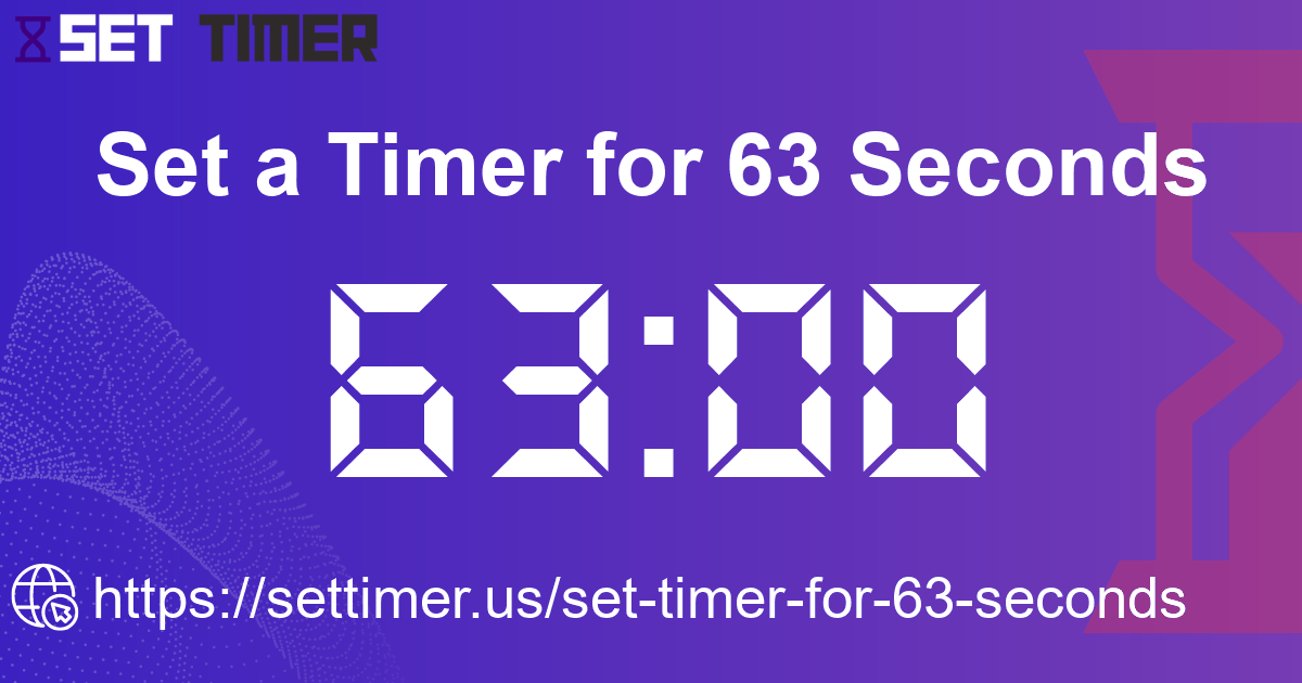 Image about set timer for 63 seconds