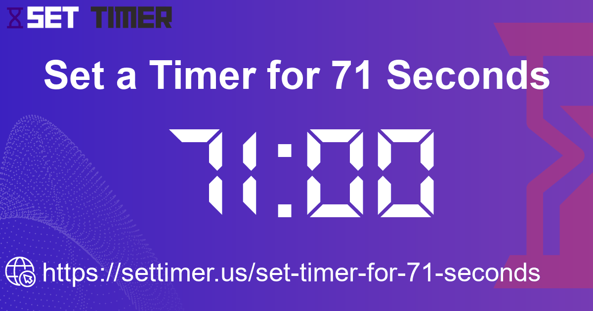 Image about set timer for 71 seconds