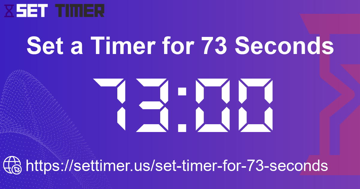 Image about set timer for 73 seconds