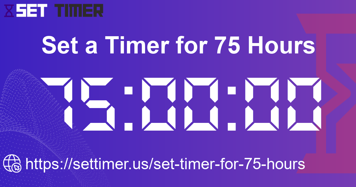 Image about set timer for 75 hours