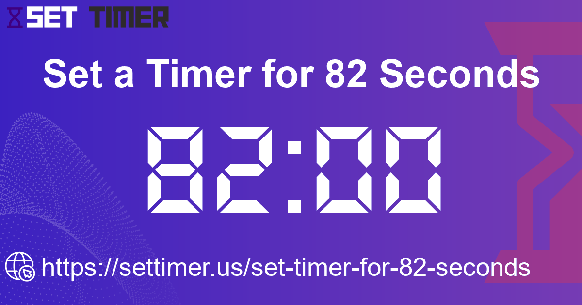 Image about set timer for 82 seconds
