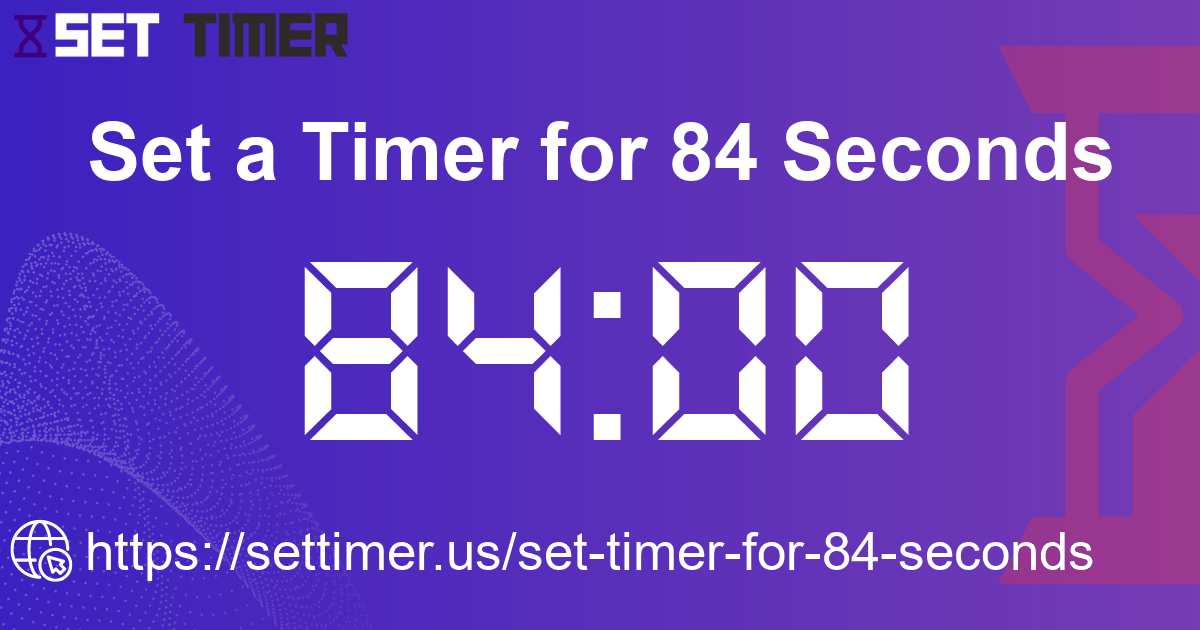 Image about set timer for 84 seconds