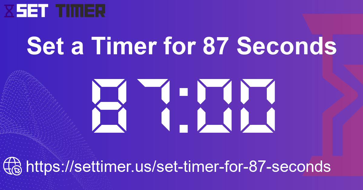 Image about set timer for 87 seconds