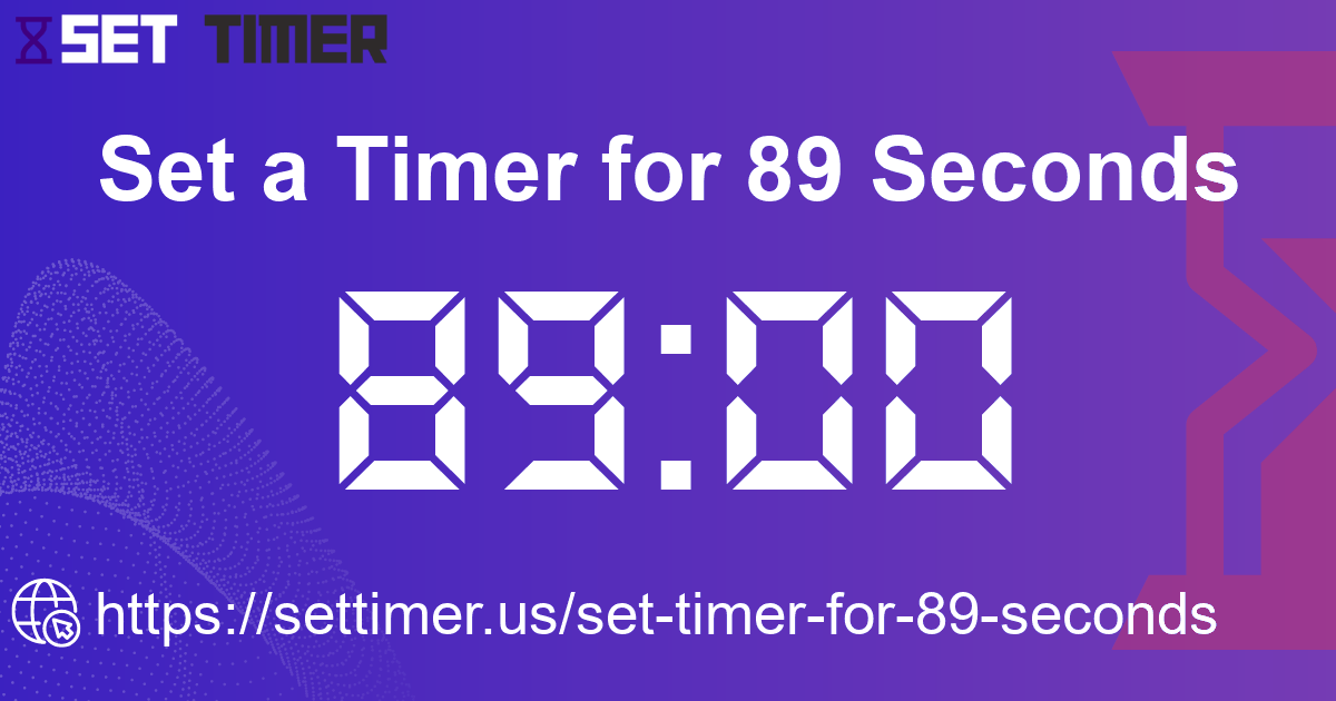 Image about set timer for 89 seconds