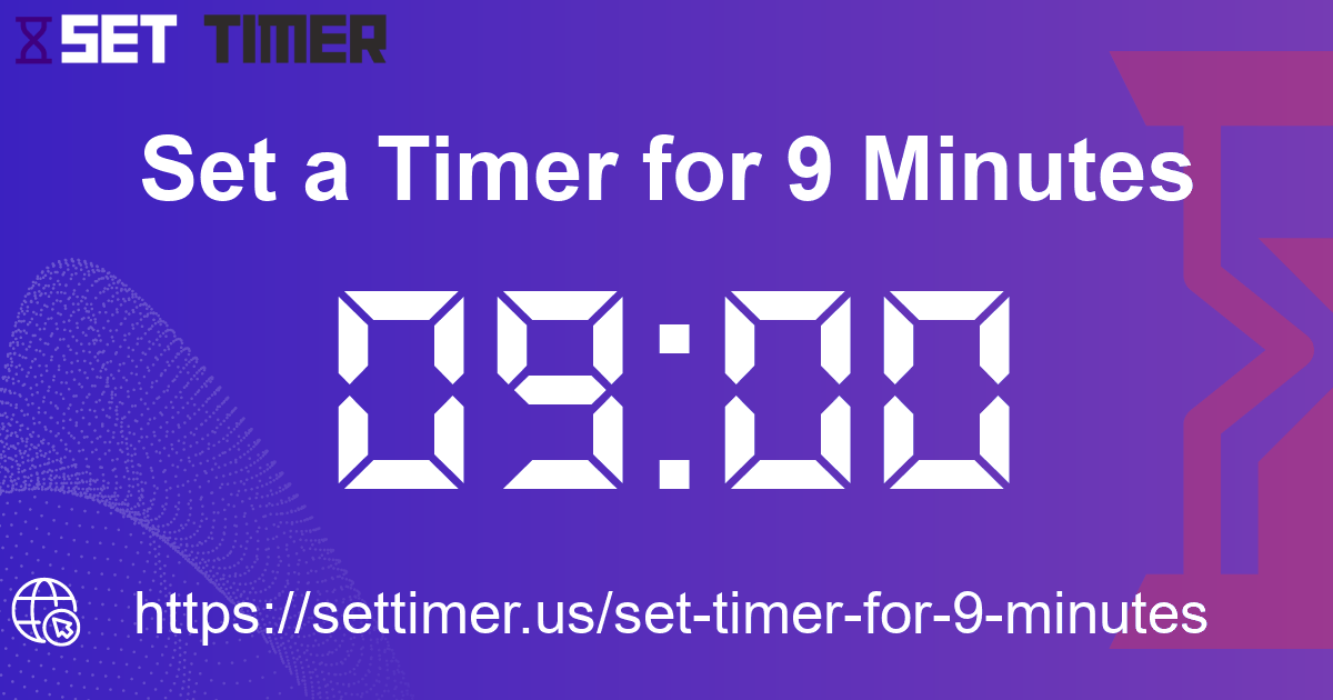 Image about set timer for 9 minutes