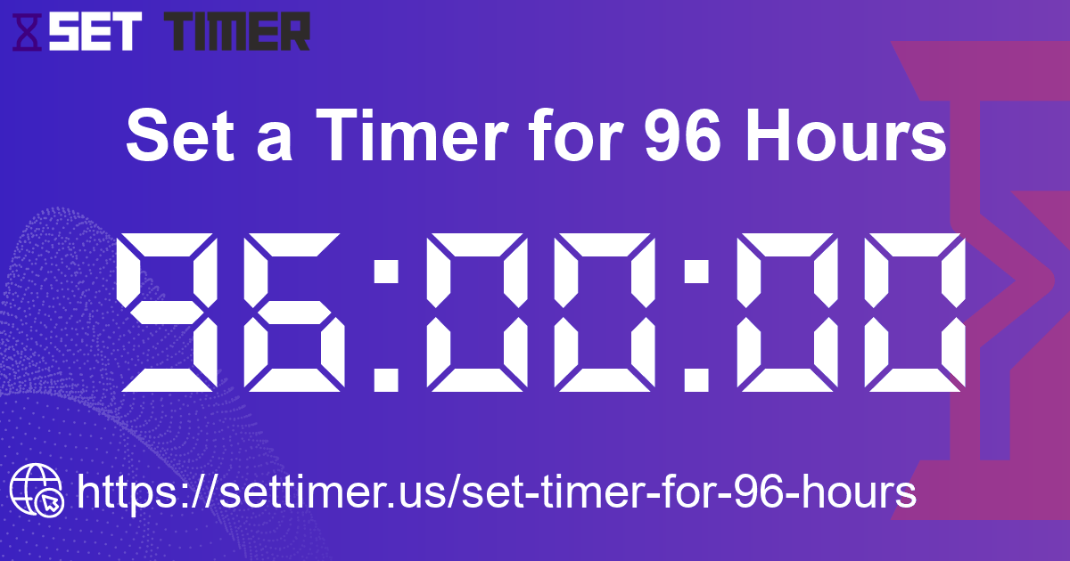 Image about set timer for 96 hours