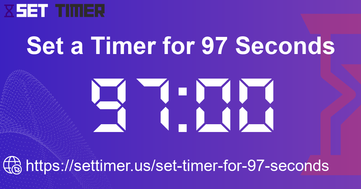 Image about set timer for 97 seconds