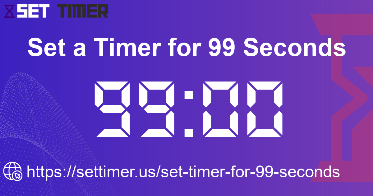 Image about set timer for 99 seconds
